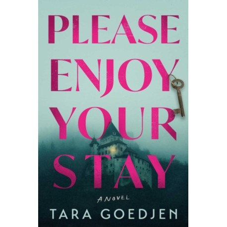 Please Enjoy Your Stay: A Novel