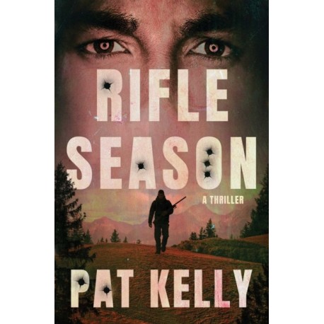 Rifle Season: A Thriller