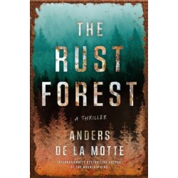 The Rust Forest: A Thriller