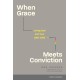 When Grace Meets Conviction