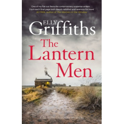 The Lantern Men: Dr Ruth Galloway Mysteries 12