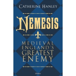Nemesis: Medieval England's Greatest Enemy