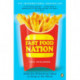 Fast Food Nation: What The All-American Meal is Doing to the World