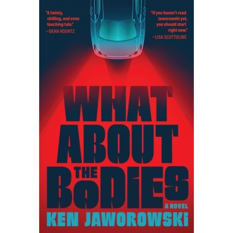 What About the Bodies: A Novel