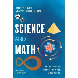 Science and Math: From Zero to Infinity in Over 3000 Facts