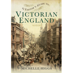 Visitor's Guide to Victorian England