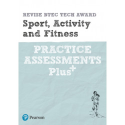 Pearson REVISE BTEC Tech Award Sport, Activity and Fitness Practice Plus - for 2025 and 2026 exams: BTEC
