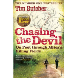Chasing the Devil: On Foot Through Africa's Killing Fields