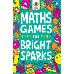 Maths Games for Bright Sparks: Ages 7 to 9