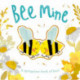 Bee Mine: A springtime book of love