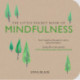 The Little Pocket Book of Mindfulness: Don'T Dwell on the Past or Worry About the Future, Simply be in the Present with Mindfulness Meditations