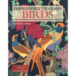 Embroidered Treasures: Birds: Exquisite Needlework of the Embroiderers' Guild Collection