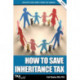 How to Save Inheritance Tax 2018/19