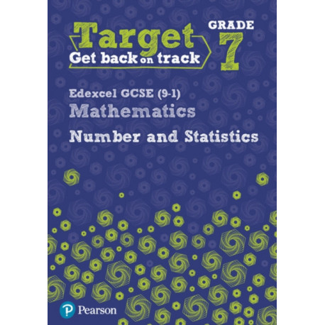 Target Grade 7 Edexcel GCSE (9-1) Mathematics Number and Statistics Workbook