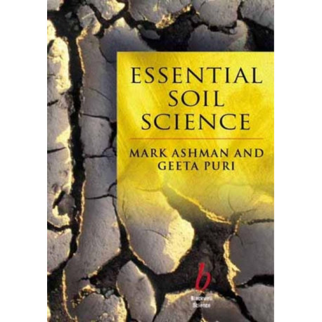 Essential Soil Science: A Clear and Concise Introduction to Soil Science