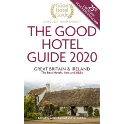 The Good Hotel Guide 2020: Great Britain and Ireland