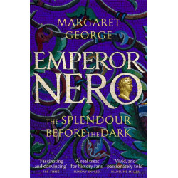 Emperor Nero: The Splendour Before The Dark