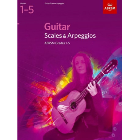 Guitar Scales and Arpeggios, Grades 1-5