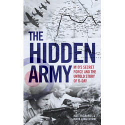 The Hidden Army - MI9's Secret Force and the Untold Story of D-Day