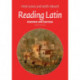 Reading Latin: Grammar and Exercises