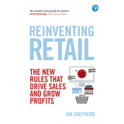 Reinventing Retail: The new rules that drive sales and grow profits