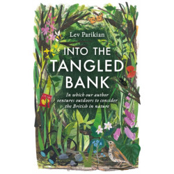 Into The Tangled Bank: In Which Our Author Ventures Outdoors to Consider the British in Nature