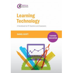 Learning Technology: A Handbook for FE Teachers and Assessors