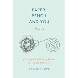 Paper, Pencil & You: Focus: Relaxing Brain Training Puzzles for Stressed-Out People