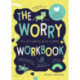 The Worry Workbook: The Worry Warriors' Activity Book
