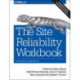 The Site Reliability Workbook: Practical ways to implement SRE
