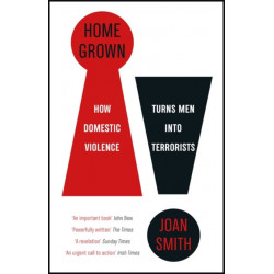 Home Grown: How Domestic Violence Turns Men Into Terrorists