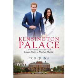 Kensington Palace: An Intimate Memoir from Queen Mary to Meghan Markle