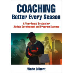 Coaching Better Every Season: A Year-round System for Athlete Development and Program Success