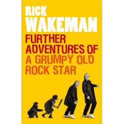 Further Adventures of a Grumpy Old Rock Star