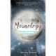 Moonology™: Working with the Magic of Lunar Cycles