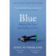 Blue: A Memoir – Keeping the Peace and Falling to Pieces