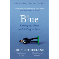 Blue: A Memoir – Keeping the Peace and Falling to Pieces