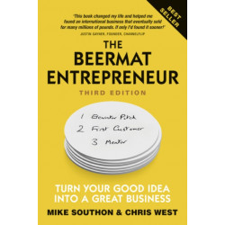 The Beermat Entrepreneur, The: Turn Your good idea into a great business