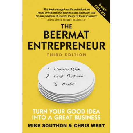 The Beermat Entrepreneur, The: Turn Your good idea into a great business