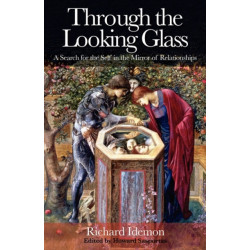 Through the Looking Glass: A Search for the Self in the Mirror of Relationships