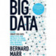 Big Data: Using SMART Big Data, Analytics and Metrics To Make Better Decisions and Improve Performance