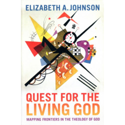 Quest for the Living God: Mapping Frontiers in the Theology of God