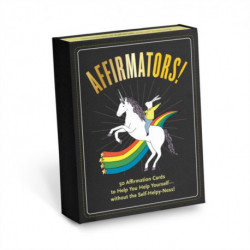 Affirmators! 50 Affirmation Cards Deck to Help You Help Yourself - Without the Self-Helpy-Ness!: 50 Affirmative Cards to Help You Help Yourself - without the Self-Helpy-Ness!