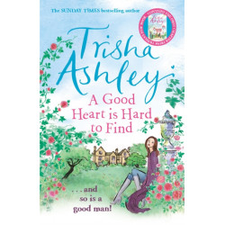 A Good Heart is Hard to Find: The hilarious and charming rom-com from the Sunday Times bestseller