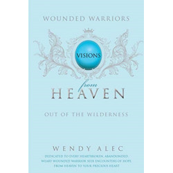 Wounded Warriors: Visions from Heaven