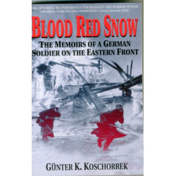 Blood Red Snow: The Memoirs of a German Soldier on the Eastern Front