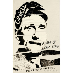 Orwell: A Man Of Our Time