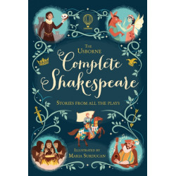The Usborne Complete Shakespeare: Stories from all the plays