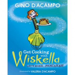 Get Cooking with Wiskella: Let's Make ... Pancakes!
