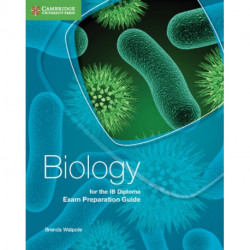 Biology for the IB Diploma Exam Preparation Guide